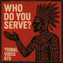 Who Do You Serve?