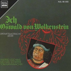 Ich, Oswald von Wolkenstein: Spätmittelalterliche Lieder