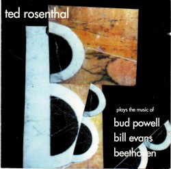 The 3 B's - Plays The Music of Bud Powell, Bill Evans, & Beethoven