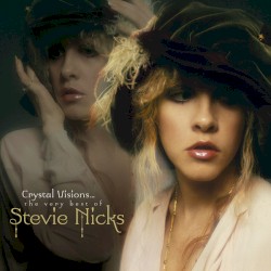 Crystal Visions… The Very Best of Stevie Nicks
