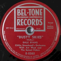 Dusty Skies / If You Ever Come to Texas