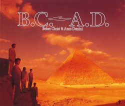 B.C. A.D. (Before Christ & Anno Domini)