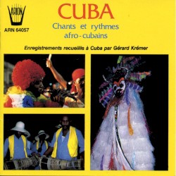 Cuba : Chants et danses afro‐cubains