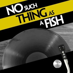 No Such Thing As A Fish LP