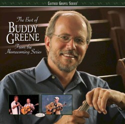 The Best of Buddy Greene From the Homecoming Series