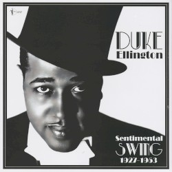 Sentimental Swing 1927-53