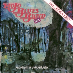 Mojo Blues Band Live - Midnight in Swampland