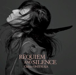 REQUIEM AND SILENCE