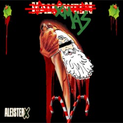 ’Ol Aleister X’s Xmas 2012 Halloday Sabbath Bonus Single