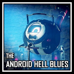 The Android Hell Blues