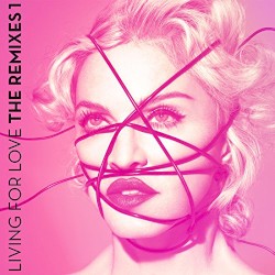 Living for Love (The Remixes 1)