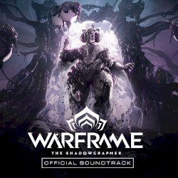 Warframe: The Shadowgrapher (Official Soundtrack)
