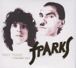 Past Tense: The Best of Sparks