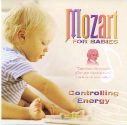 Mozart for Babies: Controlling Energy