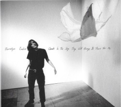 Clouds in the Sky They Will Always Be There for Me