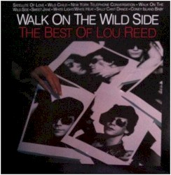Walk on the Wild Side: The Best of Lou Reed