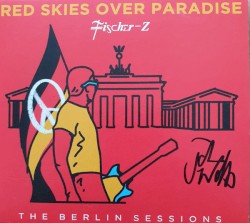 Red Skies Over Paradise: The Berlin Sessions