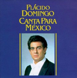 Placido Domingo canta para México