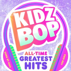 KIDZ Bop All-Time Greatest Hits