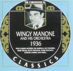 The Chronological Classics: Wingy Manone and His Orchestra 1936