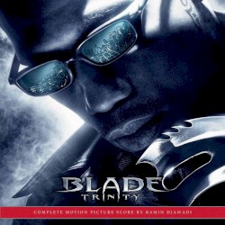 Blade Trinity: Music From the Motion Picture Score