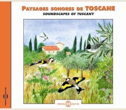 Paysages sonores de Toscane / Soundscapes of Tuscany