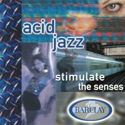 Acid Jazz: Stimulate the Senses
