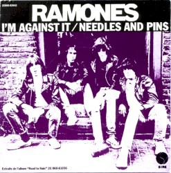 I’m Against It / Needles and Pins