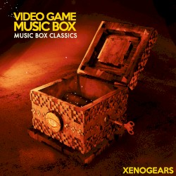 Music Box Classics: Xenogears