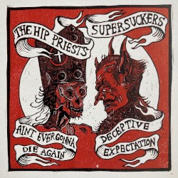 Ain't Ever Gonna Die Again / Deceptive Expectations