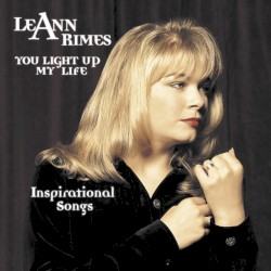 You Light Up My Life: Inspirational Songs