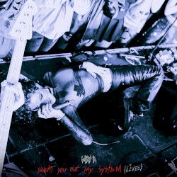 Sweat You Out My System (Live)