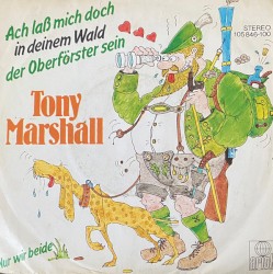 Ach laß mich doch in deinem Wald der Oberförster sein