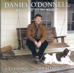 Welcome to My World: 23 Classics From the Jim Reeves Songbook