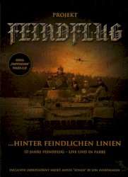 ...Hinter Feindlichen Linien: 10 Jahre Feindflug: Live und in Farbe