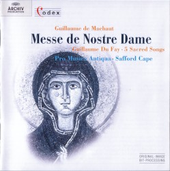 Organum Duplum / Organum Quadruplum / Messe de Nostre Dame / 5 Sacred Songs