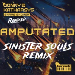 Amputated (Sinister Souls remix)