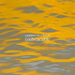 Embraceable