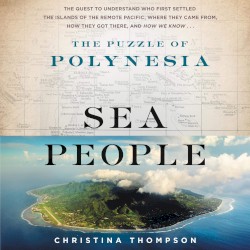Sea People: The Puzzle of Polynesia