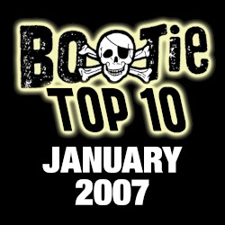 Bootie Top 10 – January 2007