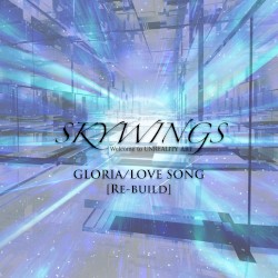 GLORIA/LOVE SONG (Re-build)