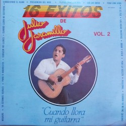 16 Exitos de Julio Jaramillo, vol. 2 - Cuando llora mi guitarra