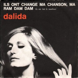 Ils ont changé ma chanson, ma / Ram dam dam