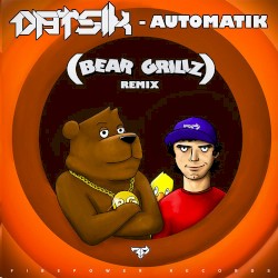 Automatik (Bear Grillz remix)