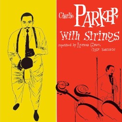 Charlie Parker With Strings