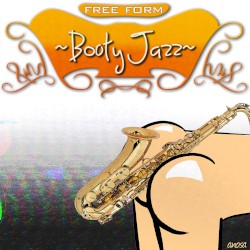 Free Form Booty Jazz