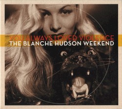 You Always Loved Violence