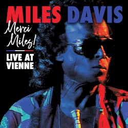 Merci Miles! Live at Vienne (Live at Vienne Jazz Festival, 1991)