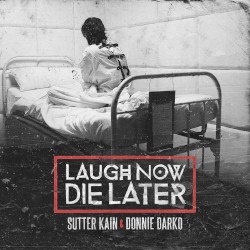 Laugh Now Die Later