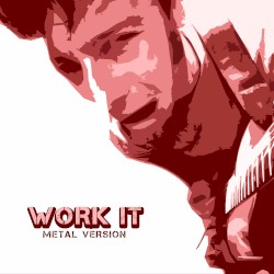 Work It (Metal Version)